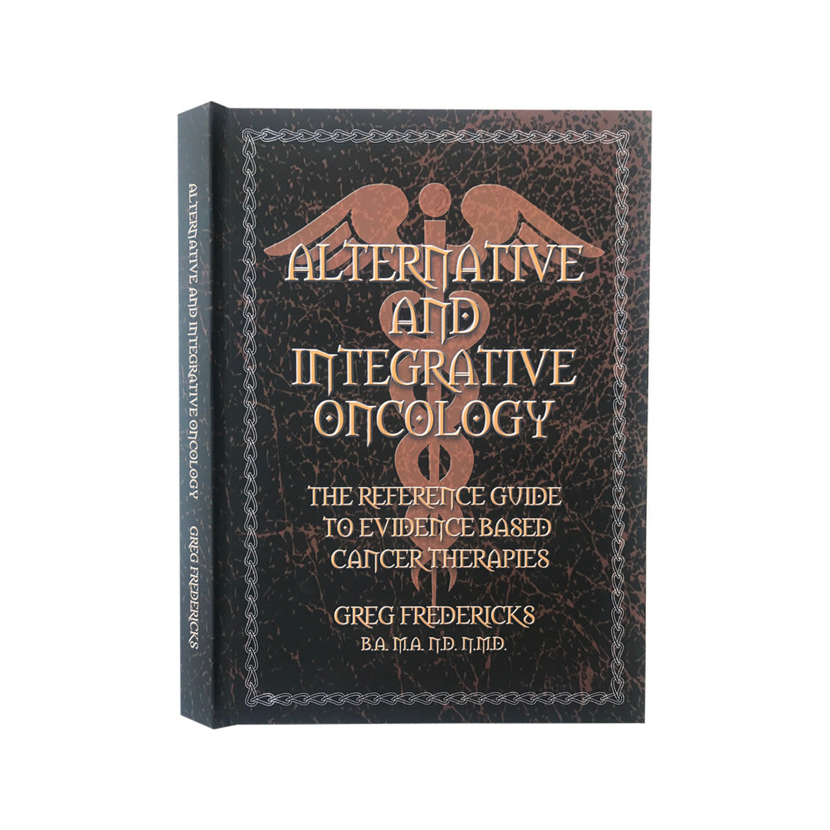 Alternative and Integrative Oncology by Greg Fredericks - Cutprice Online