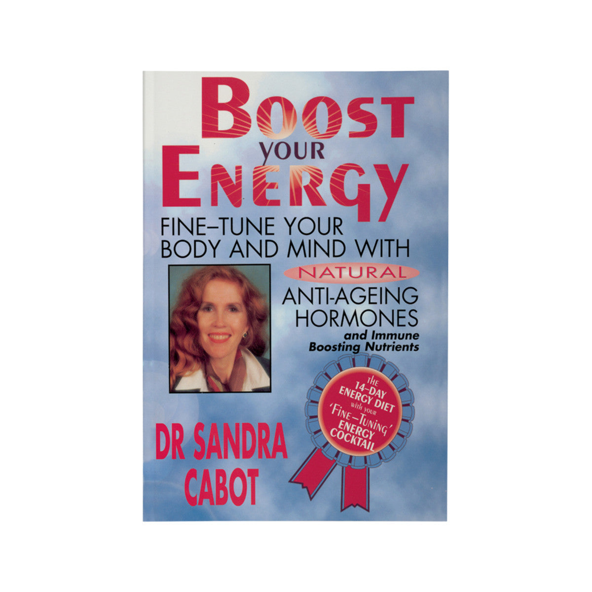 Boost Your Energy by Dr Sandra Cabot - Cutprice Online