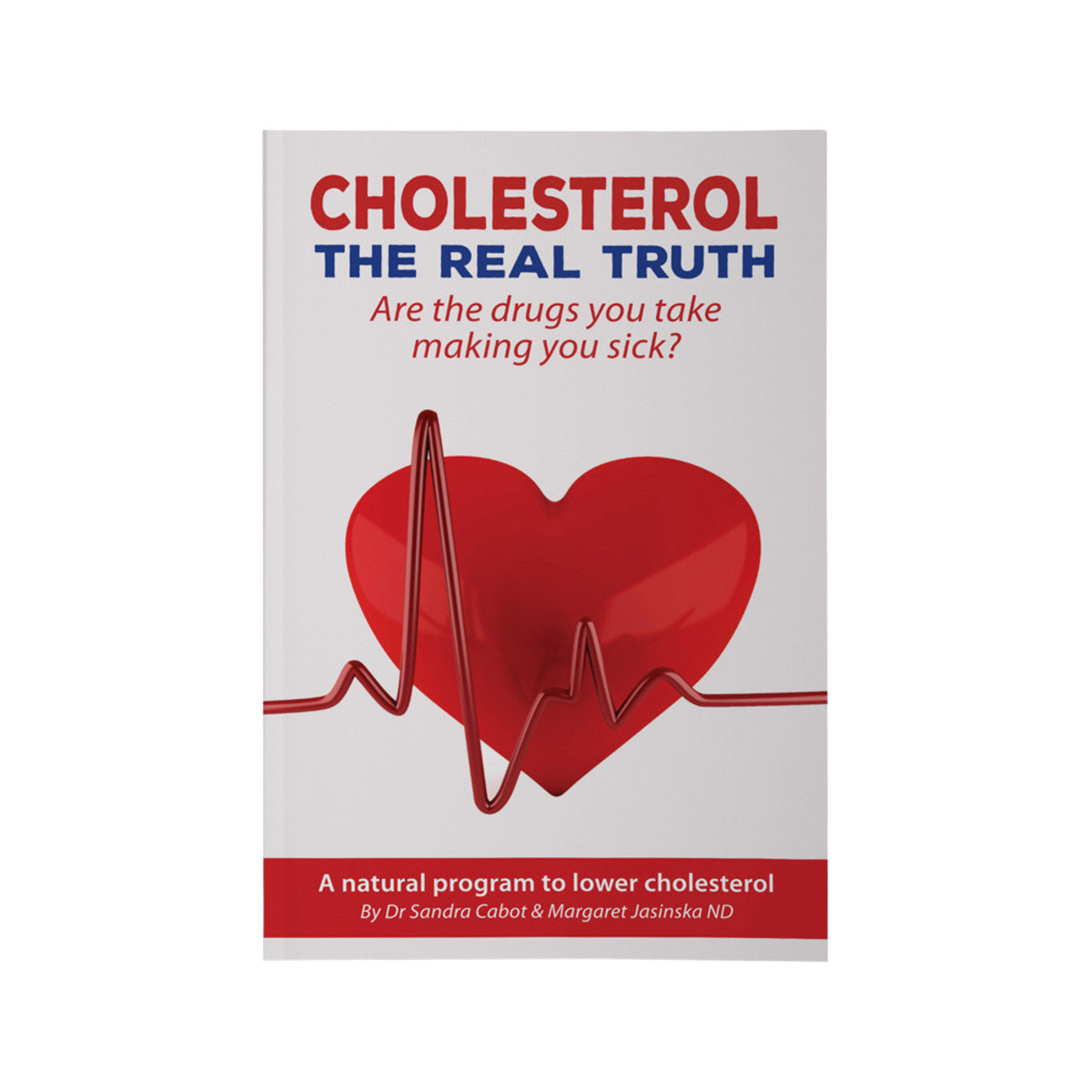 Cholesterol: The Real Truth by Dr Sandra Cabot & Margaret Jasinska - Cutprice Online