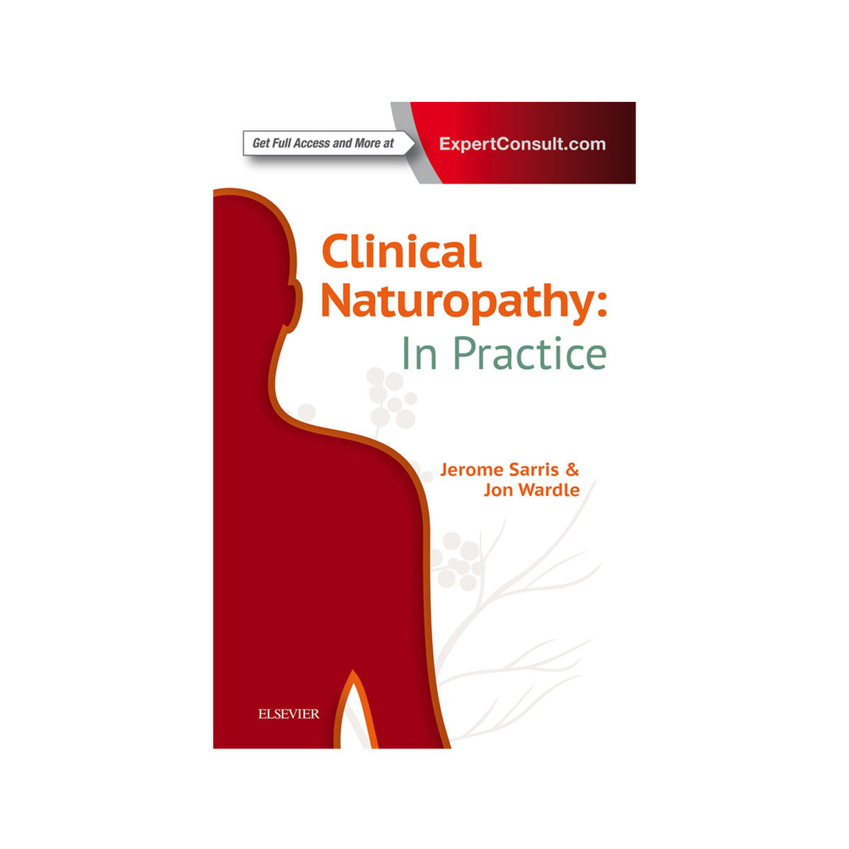 Clinical Naturopathy: In Practice by Jerome Sarris & Jon Wardle - Cutprice Online
