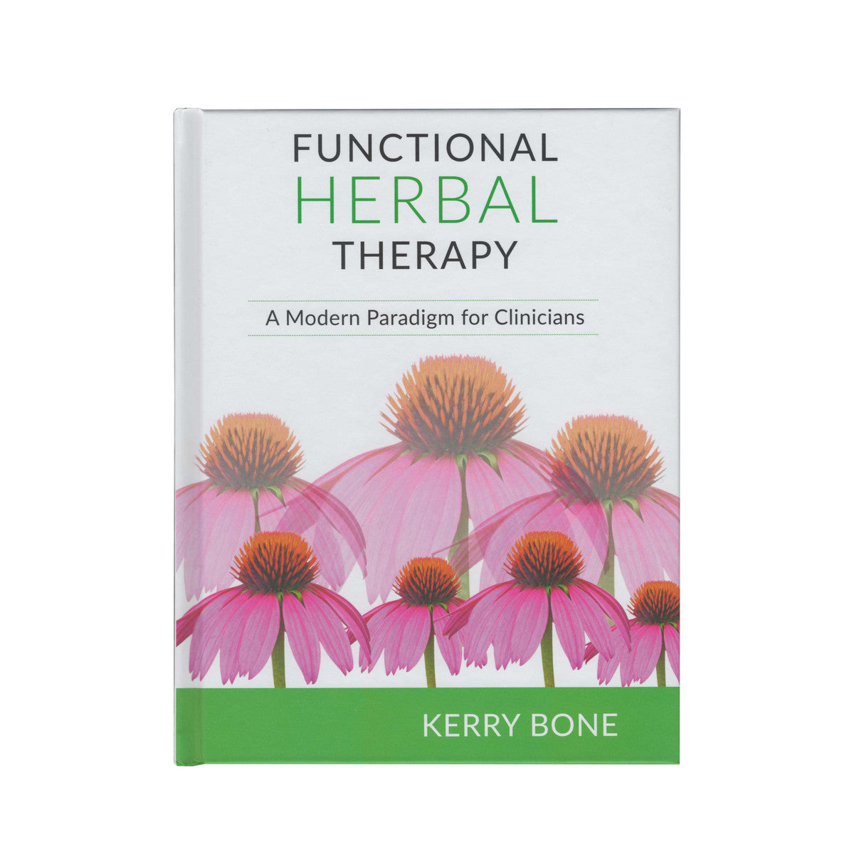 Functional Herbal Therapy: A Modern Paradigm for Clinicians by Kerry Bone - Cutprice Online