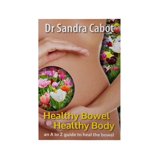 Healthy Bowel Healthy Body: An A to Z Guide by Dr Sandra Cabot - Cutprice Online