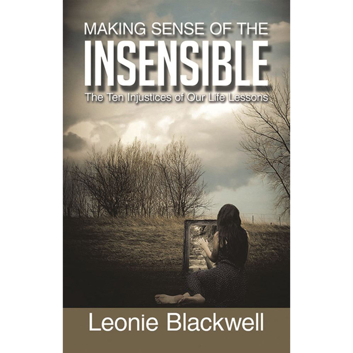 Making Sense of the Insensible by Leonie Blackwell - Cutprice Online