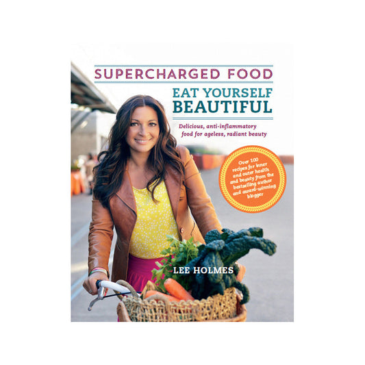 Supercharged Food Eat Yourself Beautiful by Lee Holmes - Cutprice Online