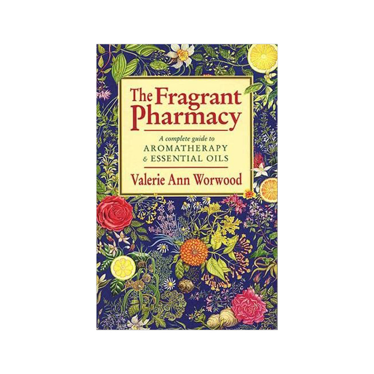 The Fragrant Pharmacy by Valerie Ann Worwood - Cutprice Online