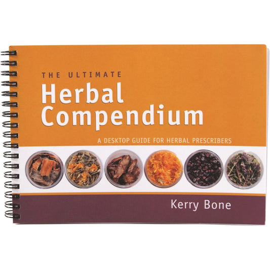 The Ultimate Herbal Compendium by Kerry Bone - Cutprice Online