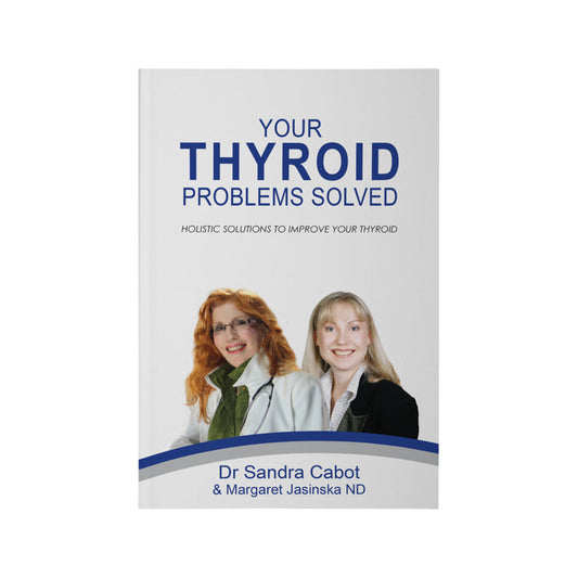 Your Thyroid Problems Solved by Dr Sandra Cabot & Margaret Jasinska CABOT HEALTH